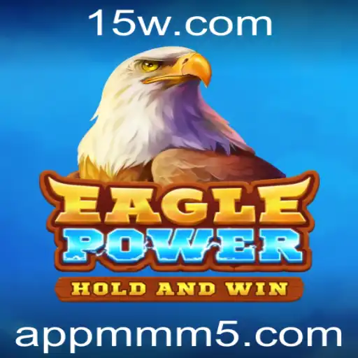 Descubra a Emoção Inigualável de EaglePower: Um Mergulho no Mundo do Jogo Mmm5